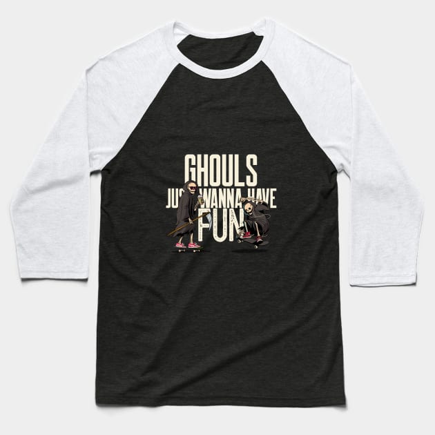 Ghouls Just Wanna Have Fun- Funny Halloween Baseball T-Shirt by Rhythmic Designs